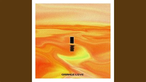 Orange Love Youtube