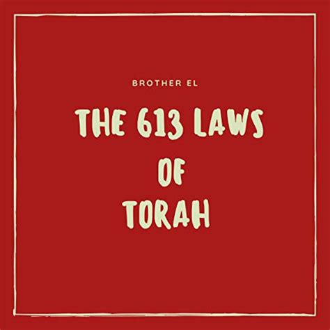 The 613 Laws Of Torah Audible Audio Edition Brother El