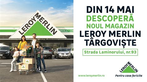 Leroy Merlin Deschide Mâine 14 Mai Magazinul Din