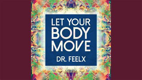 Let Your Body Move Alternative Mix Youtube
