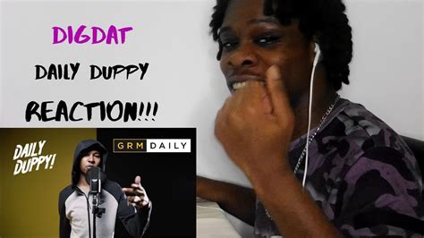 Digdat Daily Duppy Grm Daily Reaction Youtube