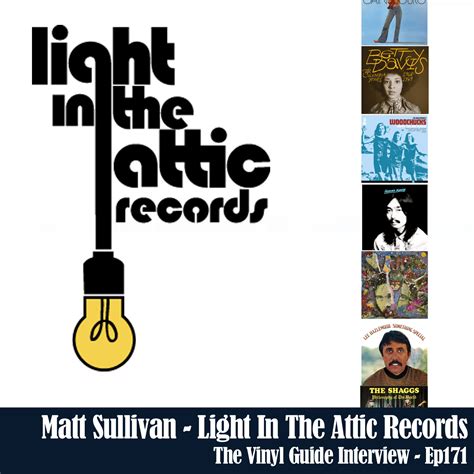 Ep171 Matt Sullivan Of Light In The Attic Records From The Vinyl Guide