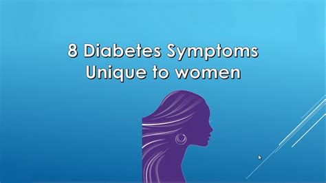 Diabetes Symptoms Of Female 8 Diabetes Symptoms Unique To Women Youtube