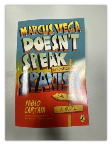 Marcus Vega Doesn T Speak Spanish Paperback By Cartaya Pablo 9781101997284 Ebay