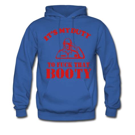 Mens Its My Duty To Fuck That Booty Hoodie Hoodies Pro Shop