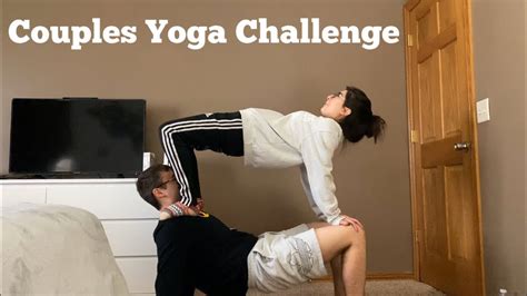 Couples Yoga Challenge Funny Af Youtube
