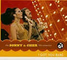 Sonny & Cher CD: I Got You Babe - The Sonny & Cher 70's Collection (CD ...