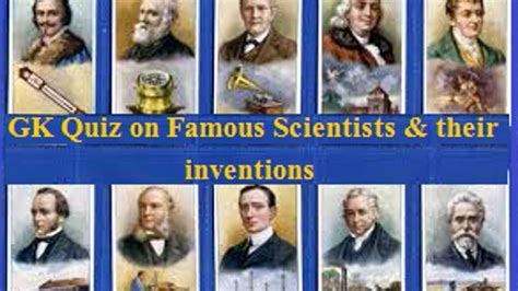 Gk Quiz On Famous Scientists And Their Inventions