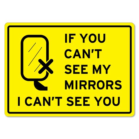 If You Cant See My Mirrors I Cant See You Truck Sign The Signmaker