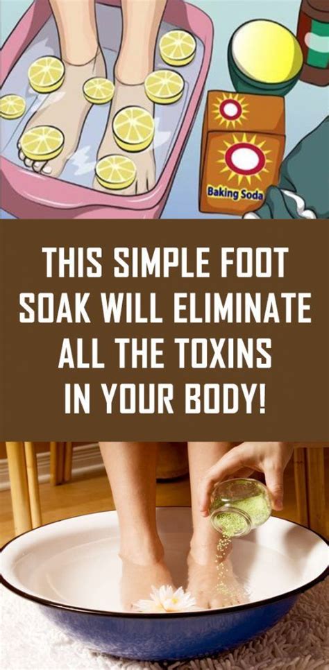 This Simple Foot Soak Will Eliminate All The Toxins In Your Body Health Detox Methods Foot
