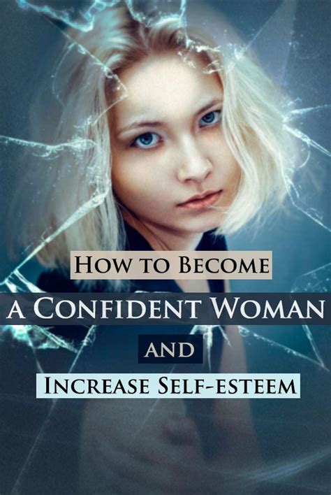 How To Become A Confident Woman Increase Self Esteem And Change Your