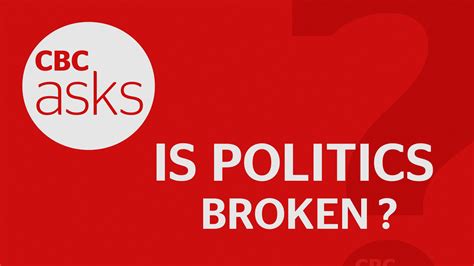 Cbc Asks Is Politics Broken A Special Live Debate On March 25 Cbc