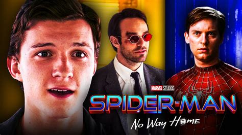 spider man no way home 7 bold predictions for next trailer tobey maguire charlie cox and more