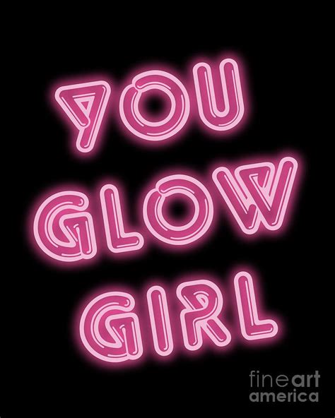 You Glow Girl Hot Pink Neon Sign Digital Art By Namibear