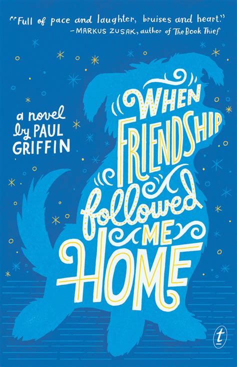 Text Publishing — When Friendship Followed Me Home Book By Paul