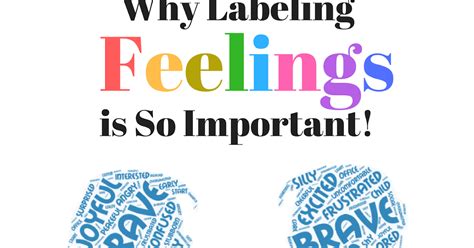 Why Labeling Feelings Is So Important Beyond Mad Sad And Glad