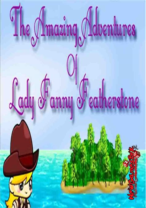 The Amazing Adventures Of Lady Fanny Featherstone Free Download
