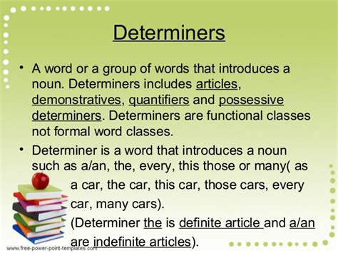 There are 6 types of determiner: Determiners, articles and quantifiers