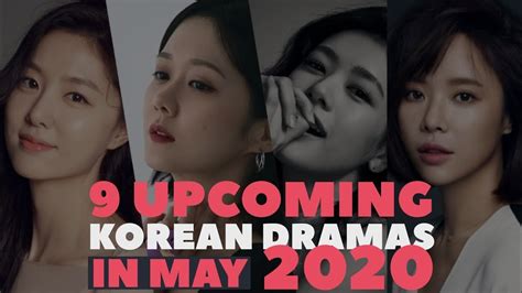 9 Upcoming Korean Dramas In May 2020 Youtube