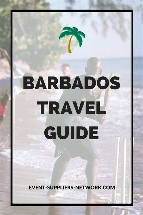The Barbados Travel Guide Is A Leading Resource For Anyone Planning A Vacation Wedding Or Event
