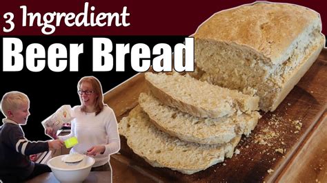 3 Ingredient Beer Bread No Yeast Bread Simple Beer Bread Recipe