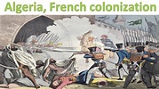 Algeria, French colonization 1830–1962 - YouTube