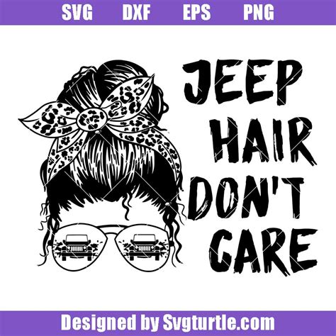 Jeep Hair Don T Care Svg Free Best Hairstyles Ideas For Women And Men