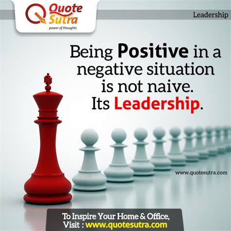 Quotesutra Being Positive In A Negative Situation Is Not