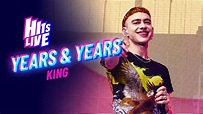 Years & Years - King (Live at Hits Live) - YouTube