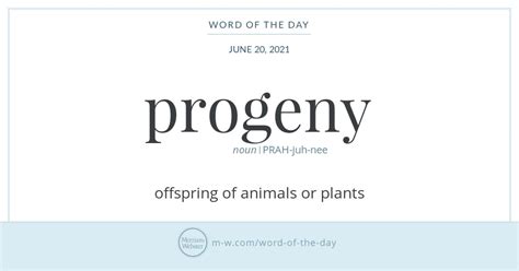 Word Of The Day Progeny Merriam Webster