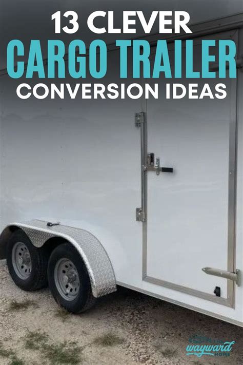 13 Awesome Cargo Trailer Conversion Ideas Artofit