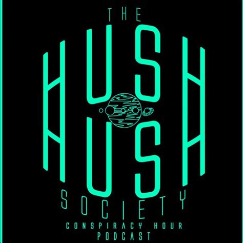 Hush Hush Society Conspiracy Hour