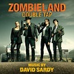 Download David Sardy - Zombieland: Double Tap (Original Motion Picture ...