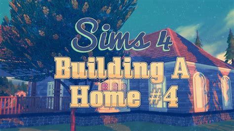 The Sims 4 Building A Home 4 Speed Build Youtube