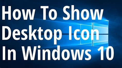 How To Show Desktop Icon In Windows 10 Youtube