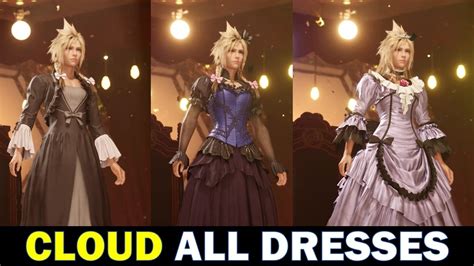 Cloud All Dresses And How To Get Them Final Fantasy 7 Remake Ff7 Chapter 9 Youtube