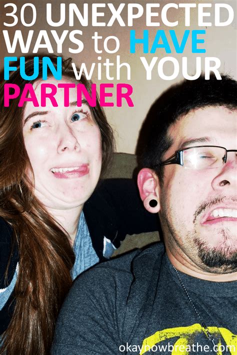30 Unexpected Ways To Have Fun With Your Partner