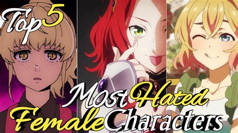 Top 5 Most Hated Anime Female Charactersanimeuzhagamworst Anime