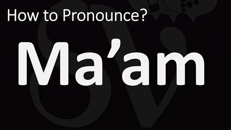 How To Pronounce Maam Correctly Youtube