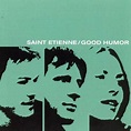 Saint Etienne, “Good Humor / Fairfax High” – Haunted Jukebox