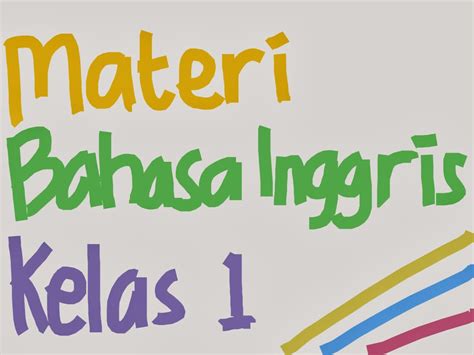 Materi Pelajaran Bahasa Inggris Kelas 1 Sd Soal Uts