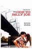Ode to Billy Joe - Film - SensCritique