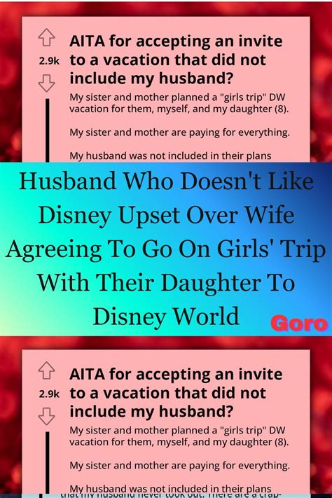 Husband Who Doesn T Like Disney Upset Over Wife Agreeing To Go On Girls