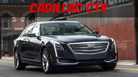 Watch This 2019 New Cadillac Ct8 Supercar Info Youtube