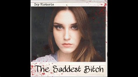 Ivy Victoria The Saddest Bitch Audio Youtube
