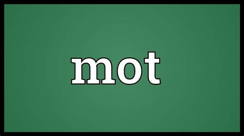 Ever wondered what mot means? Mot Meaning - YouTube