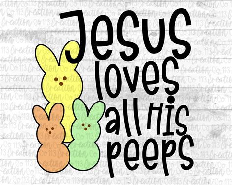 Jesus Loves All His Peeps Sublimation Christian Easter Png Etsy