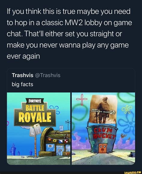 If You Think This Is True Maybe You Need To Hop In A Classic Mw2 Lobby