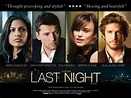 🥇 Last Night (Película Sólo una Noche) → Massy Tadjedin