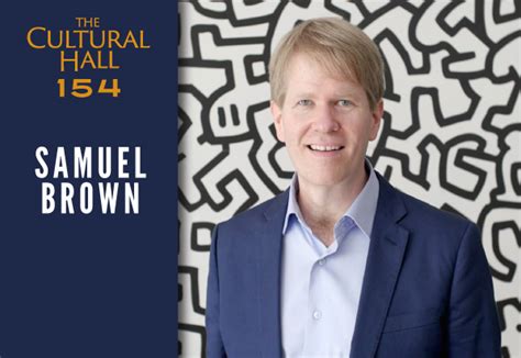 Samuel Brown Ep 154 The Cultural Hall The Cultural Hall Podcast